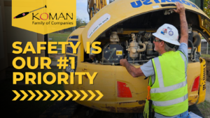 A KOMAN SSHO employee inspects a piece of equipment on a job site with a caption that reads "Safety is our #1 priority."